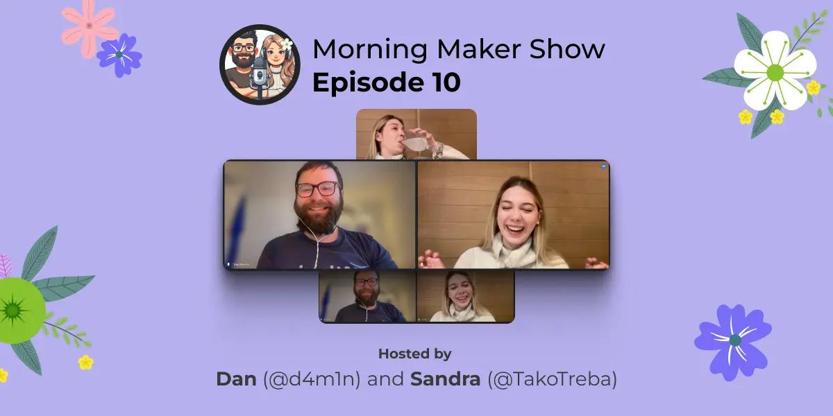 Episode 10 of Morning Maker Show: Sipping Gin, Chasing Dreams, and Launching Tools at almost 30,000 Feet