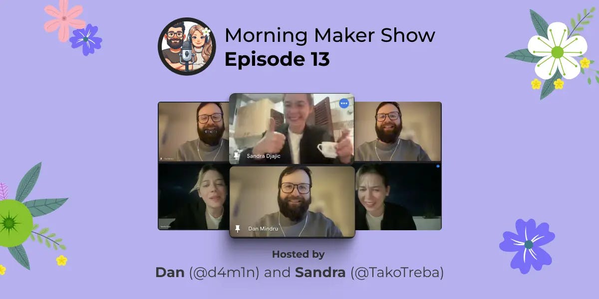 Episode 13 of Morning Maker Show: Running on coffee & spilling the beans