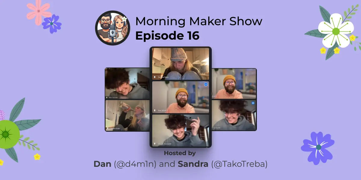 Episode 16 of Morning Maker Show: Getting to 120k MRR ― Baked & Roasted in the indie oven