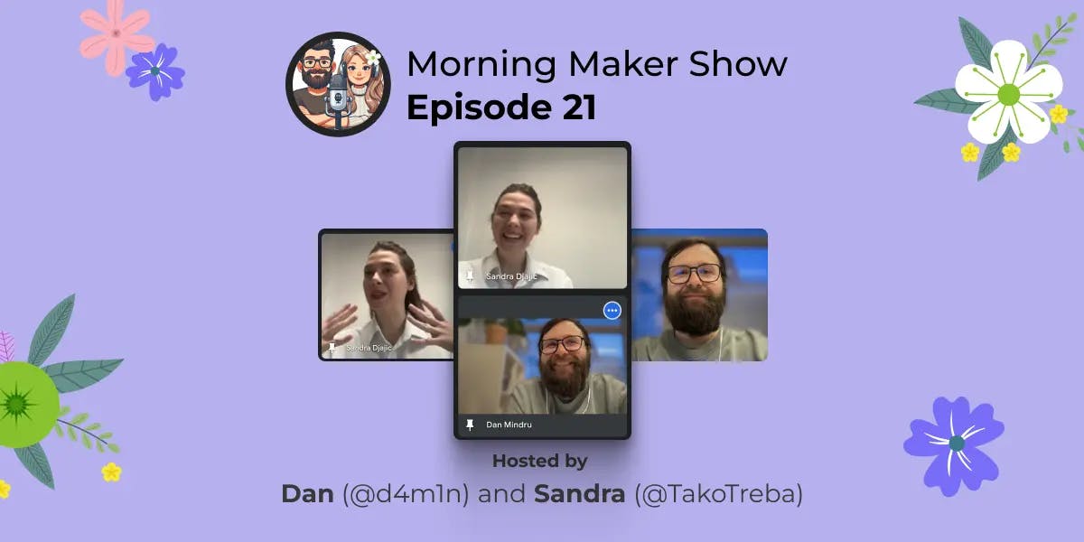 Episode 21 of Morning Maker Show: An Alarm-ingly good episode